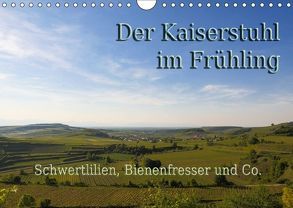 Der Kaiserstuhl im Frühling (Wandkalender 2018 DIN A4 quer) von Sobottka,  Joerg