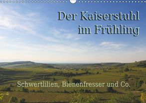 Der Kaiserstuhl im Frühling (Wandkalender 2019 DIN A3 quer) von Sobottka,  Joerg