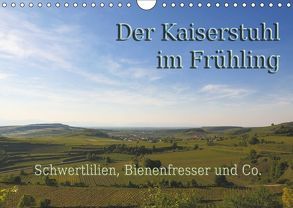 Der Kaiserstuhl im Frühling (Wandkalender 2019 DIN A4 quer) von Sobottka,  Joerg