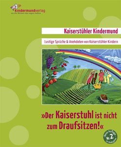 „Der Kaiserstuhl ist nicht zum Draufsitzen!“ von Alkofer-Kern,  Rosalinde, Böhle,  Cordula, Eckstein,  Angelique, Frey,  Christa, Gürtner,  Lucienne, Hau Juris,  Carola, Herz,  Sabine, Kern,  Christine, Kern,  Christine Heike, Kern,  Heike, Weinzierl,  Kerstin