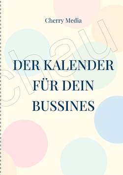 Der Kalender für dein Business von Reynders,  Joan