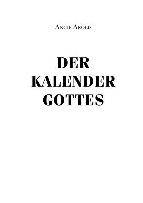 Der Kalender Gottes von Arold,  Angie