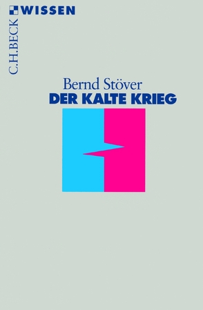 Der Kalte Krieg von Stöver,  Bernd