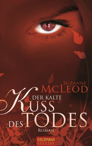 Der kalte Kuss des Todes von McLeod,  Suzanne, Wittich,  Gertrud