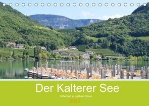 Der Kalterer See – Schönheit in Südtirols Süden (Tischkalender 2022 DIN A5 quer) von Semmling,  Sigena