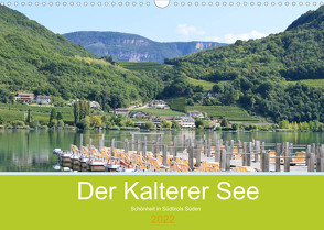 Der Kalterer See – Schönheit in Südtirols Süden (Wandkalender 2022 DIN A3 quer) von Semmling,  Sigena