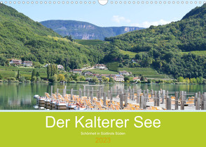 Der Kalterer See – Schönheit in Südtirols Süden (Wandkalender 2023 DIN A3 quer) von Semmling,  Sigena