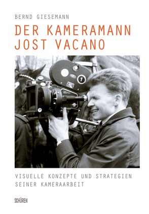 Der Kameramann Jost Vacano von Giesemann,  Bernd