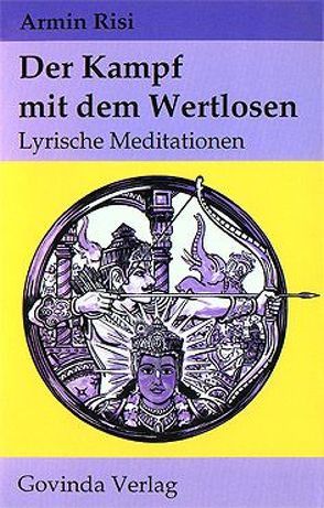 Der Kampf mit dem Wertlosen von Risi,  Armin