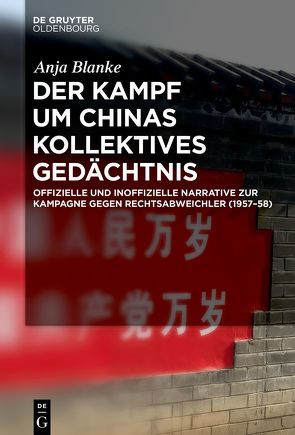 Der Kampf um Chinas kollektives Gedächtnis von Blanke,  Anja