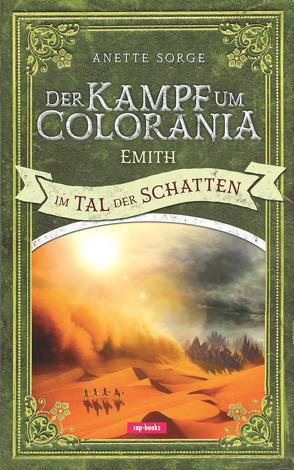 Der Kampf um Colorania (Band 6) von Sorge,  Anette