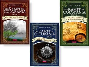 Der Kampf um Colorania-Serie (Bände 1+2+3 in einem Paket) von Sorge,  Anette