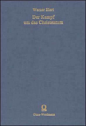 Der Kampf um das Christentum von Elert,  Werner