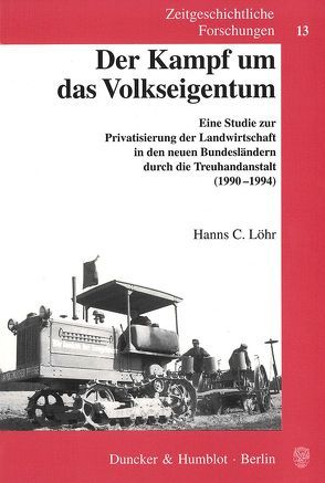 Der Kampf um das Volkseigentum. von Löhr,  Hanns C.