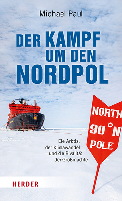 Der Kampf um den Nordpol von Paul,  Michael