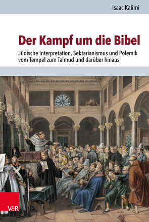 Der Kampf um die Bibel von Brenner,  Michael, Kalimi,  Isaac, Rohrbacher,  Stefan