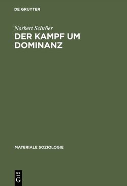 Der Kampf um Dominanz von Schröer,  Norbert