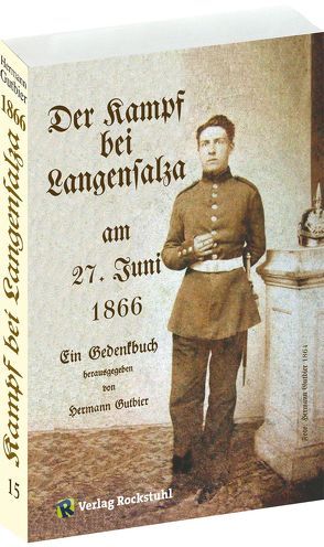 Der Kampf um Langensalza am 27. Juni 1866 von Gutbier,  Hermann, Rockstuhl,  Harald