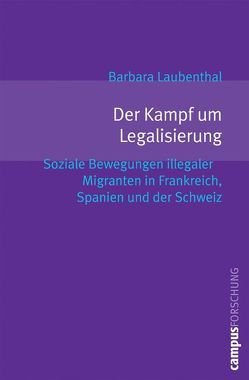 Der Kampf um Legalisierung von Laubenthal,  Barbara, Leggewie,  Claus