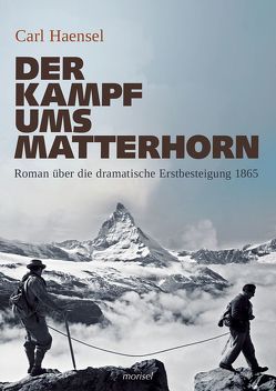 Der Kampf ums Matterhorn von Haensel,  Carl