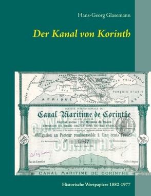 Der Kanal von Korinth von Erster Deutscher Historic-Actien-Club e.V., Glasemann,  Hans-Georg