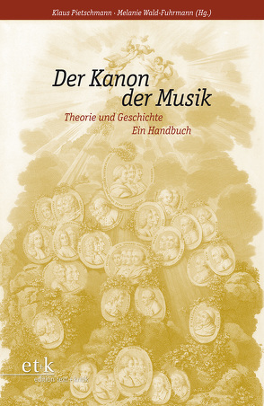 Der Kanon der Musik von Pietschmann,  Klaus, Wald-Fuhrmann,  Melanie