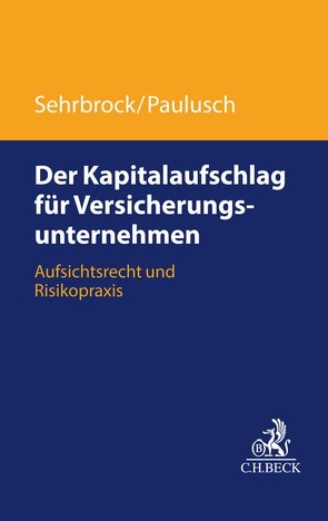 Der Kapitalaufschlag für Versicherungsunternehmen von Paulusch,  Joachim, Sehrbrock,  David