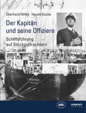 Der Kapitän und seine Offiziere von Focke,  Harald, Nölke,  Eberhard, Schiffahrtsgeschichtliche Gesellschaft Bremerhaven e.V.