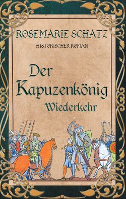 Der Kapuzenkönig von Schatz,  Rosemarie