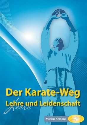 Der Karate-Weg von Amberg,  Markus