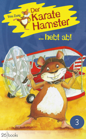 Der Karatehamster hebt ab von Zang,  Tina