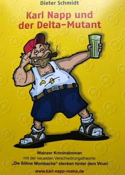 Der Karl Napp und der Delta-Mutant von Schmidt,  Dieter