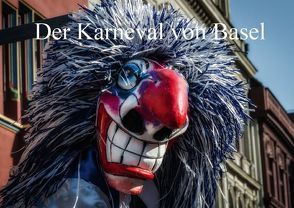 Der Karneval von Basel (Posterbuch DIN A2 quer) von Gaymard,  Alain