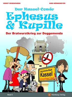 Der Kassel-Comic: Ephesus & Kupille von Mönkemeyer,  Niko, Seidenfaden,  Horst