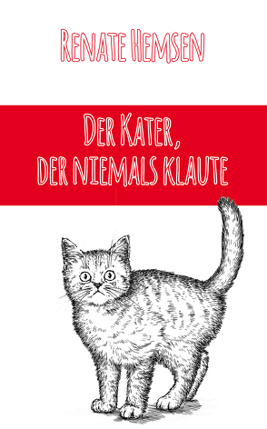 Der Kater, der niemals klaute von Hemsen,  Renate