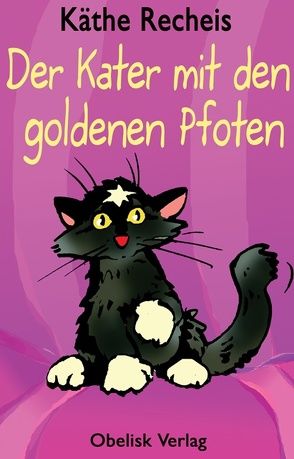 Der Kater mit den goldenen Pfoten von Recheis,  Käthe