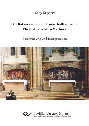 Der Katharinen- und Elisabeth-Altar in der Elisabethkirche zu Marburg von Küppers,  Gaby