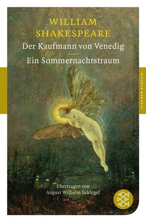 Der Kaufmann von Venedig / Ein Sommernachtstraum von Schlegel,  August Wilhelm, Shakespeare,  William