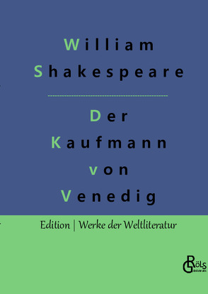 Der Kaufmann von Venedig von Gröls-Verlag,  Redaktion, Shakespeare,  William