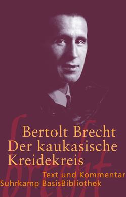 Der kaukasische Kreidekreis von Brecht,  Bertolt, Kugli,  Ana
