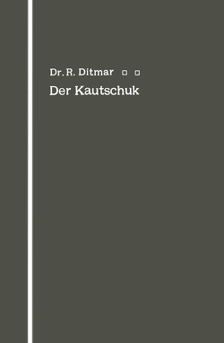 Der Kautschuk von Ditmar,  Rudolf