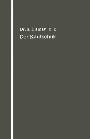Der Kautschuk von Ditmar,  Rudolf