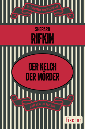 Der Kelch der Mörder von Rifkin,  Shepard, Wilhelmi,  Karl