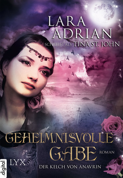 Der Kelch von Anavrin – Geheimnisvolle Gabe von Adrian,  Lara, Hanowell,  Holger