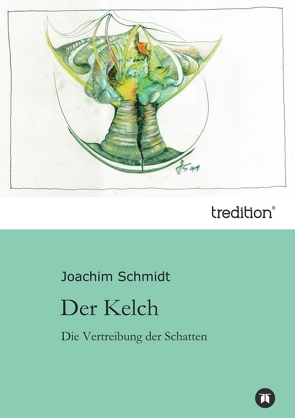 Der Kelch von Schmidt,  Joachim