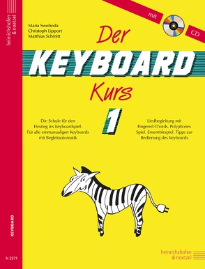 Der Keyboard-Kurs. Band 1 mit CD von Lipport,  Christoph, Swoboda,  Maria