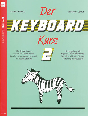 Der Keyboard-Kurs. Band 2 von Lipport,  Christoph, Swoboda,  Maria