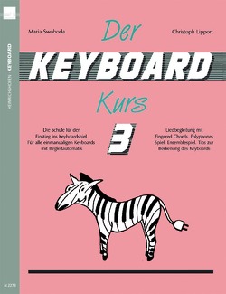 Der Keyboard-Kurs. Band 3 von Lipport,  Christoph, Swoboda,  Maria
