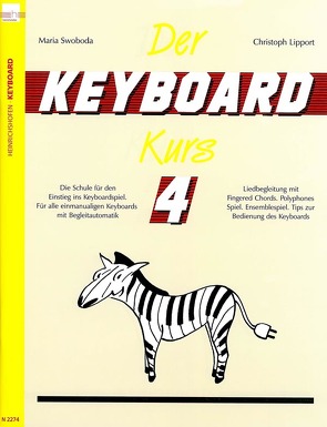 Der Keyboard-Kurs. Band 4 von Lipport,  Christoph, Swoboda,  Maria