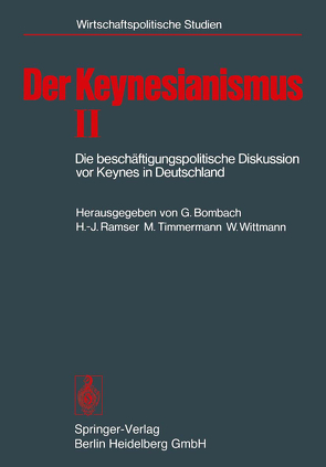 Der Keynesianismus II von Bombach,  G., Ramser,  H J, Timmermann,  M., Wittmann,  W.